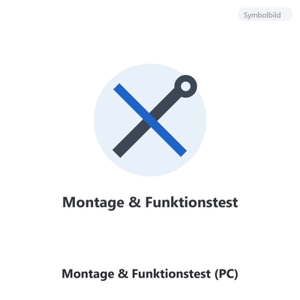 Montage &amp; Funktionstest (PC)